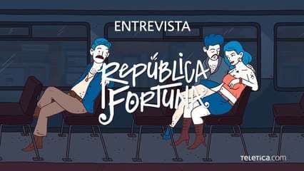 Entrevista - República Fortuna