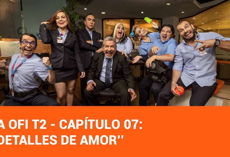 La Ofi T2 - Capítulo 07: ‘’Detalles de amor’’