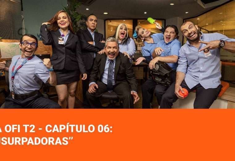 La Ofi T2 - Capítulo 06:  ‘’Usurpadoras’’